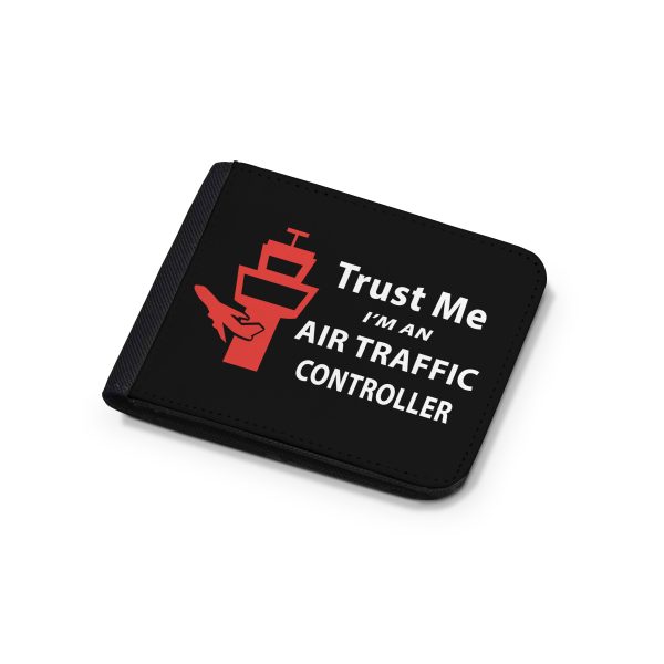 Trust Me I m an Air Traffic Controller Designed Wallets Online Sale