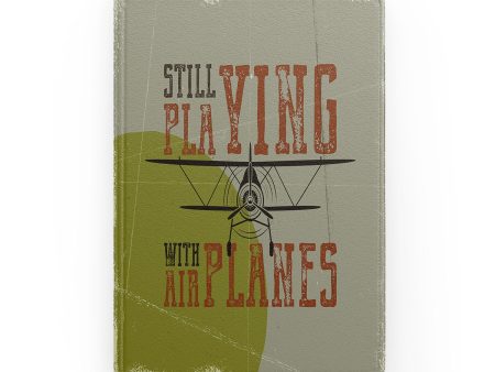 Still Playing with Airplanes Designed Notebooks Supply