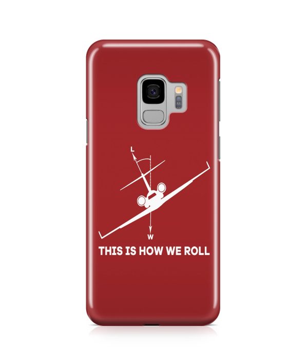 This is How We Roll Designed Samsung J Cases For Sale