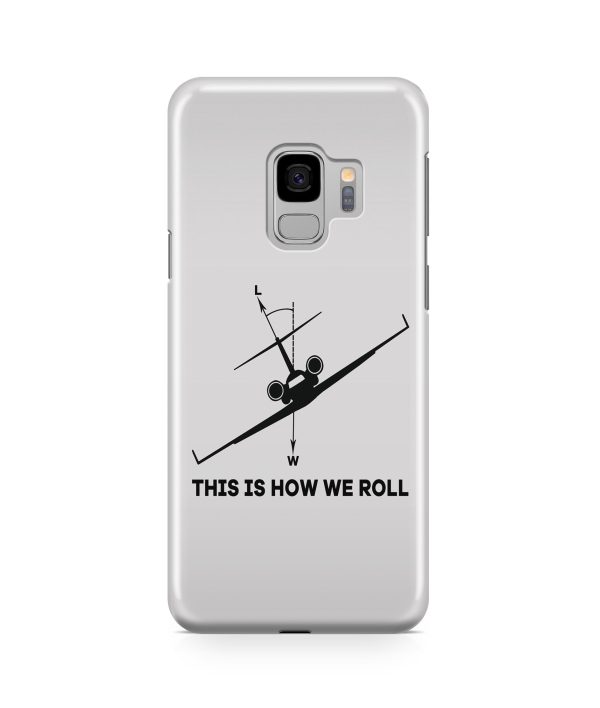 This is How We Roll Designed Samsung J Cases For Sale