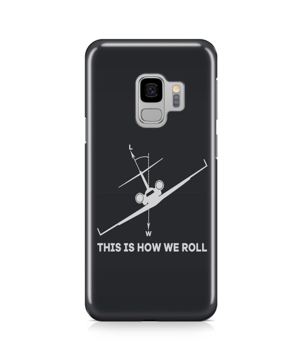 This is How We Roll Designed Samsung J Cases For Sale