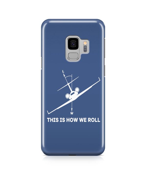 This is How We Roll Designed Samsung J Cases For Sale