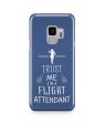 Trust Me I’m a Flight Attendant Designed Samsung J Cases Fashion